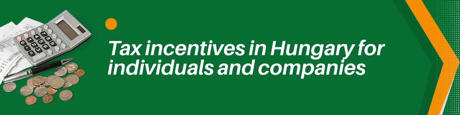 Tax incentives in Hungary for individuals and companies - 2026