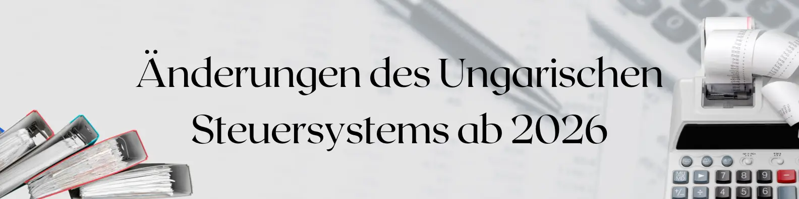DE - Änderungen des ungarischen Steuersystems ab 2026