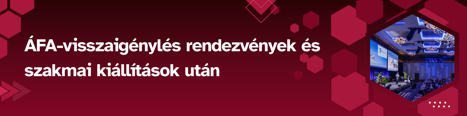 ÁFA-visszaigénylés rendezvények és szakmai kiállítások után