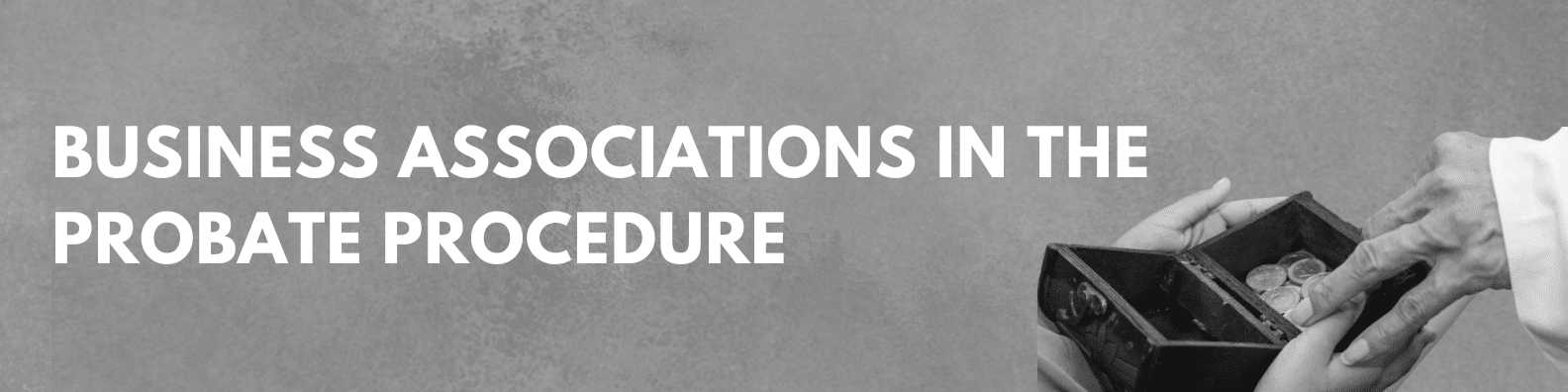 Business Associations (Ltd.) in the Probate Procedure: Legal, Tax and Operational Risks at the Systemic Level