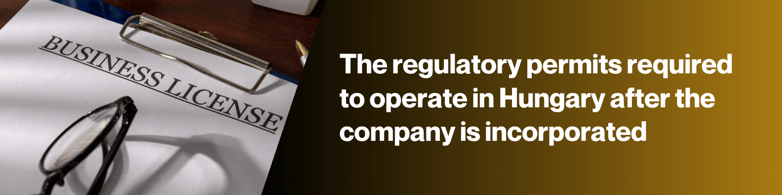 Company registration is only the first step: what licenses may be required in Hungary in different industries?