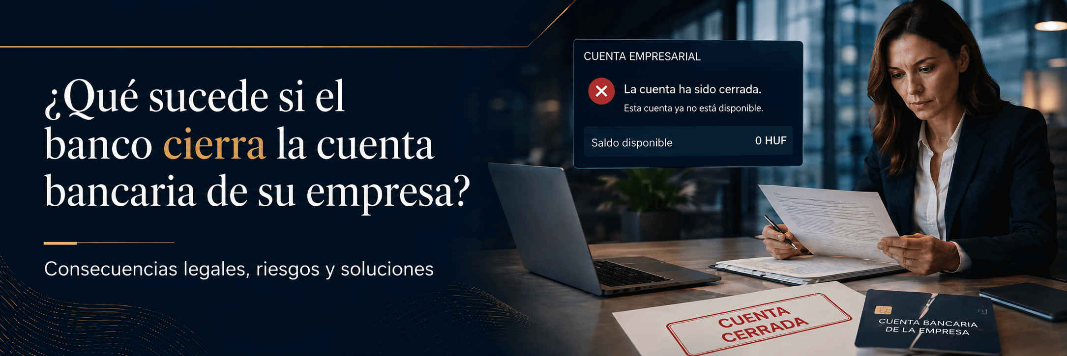  ¿Qué ocurre si el banco no abre una cuenta para una empresa húngara?