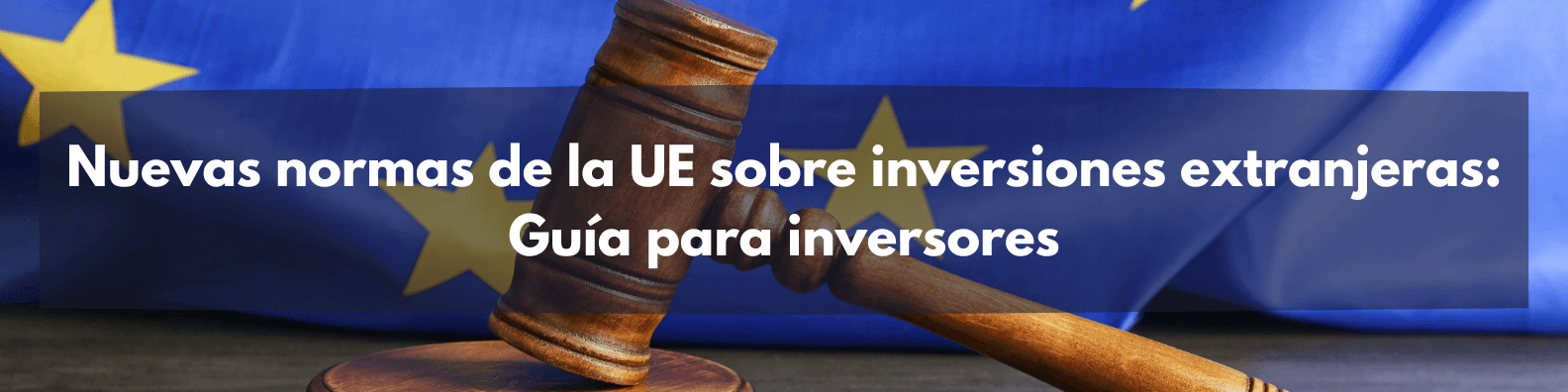 El nuevo sistema de la UE para filtrar inversiones extranjeras: ¿para qué deberían prepararse los inversores húngaros?