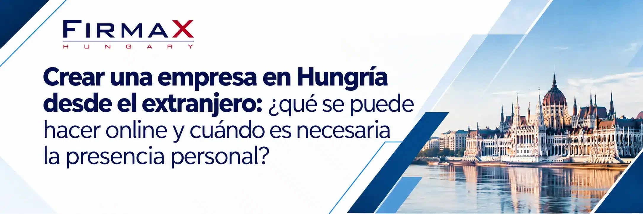 Crear una empresa en Hungría desde el extranjero: ¿qué se puede hacer online y cuándo es necesaria la presencia personal?